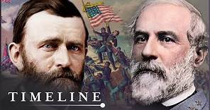 Ulysses S. Grant Vs Robert E. Lee: Battle For America | Great Battles Of The Civil War | Timeline