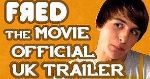 FRED: The Movie - Official UK Trailer