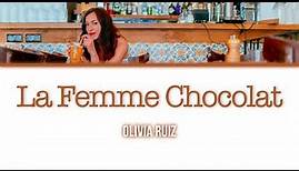 Olivia Ruiz 'La femme chocolat' - Lyrics/Paroles