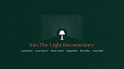Into The Light Documentary