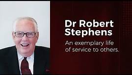 Dr Robert Stephens — an exemplary life of service to others