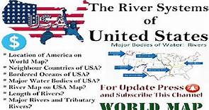 The River Systems of United States of America / Water Bodies 'Rivers' of America