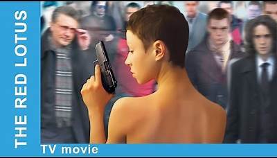 The Red Lotus. Russian Movie. StarMediaEN. Criminal Melodrama. English Subtitles