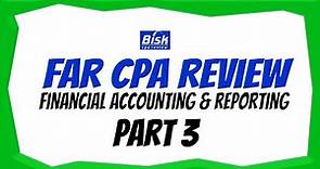 Bisk CPA Review | FAR CPA Exam | Full Course (Part 3)