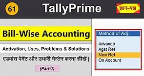 Bill-wise Accounting in Tally Prime| Methods of Bill Adjustment | Maintain Bill by Bill Details #61