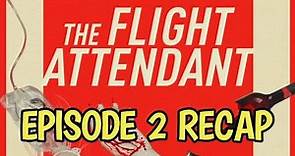 The Flight Attendant Season 1 Episode 2 The Rabbits Recap