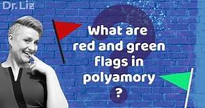What are red and green flags in polyamory? 🚩