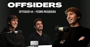 PEDRO MOSQUERA | Offsider 44 | Real Madrid, Getafe, Huesca, Alcorcón y un sueño cumplido en el DÉPOR