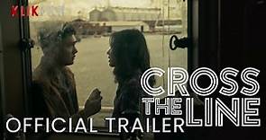 Official Trailer 'Cross The Line' | 25 October 2022