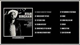 Ryan Bingham - Fear and Saturday Night (Full Album)