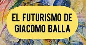 El futurismo de Giacomo Balla - Gabriella Suarez Guerrero