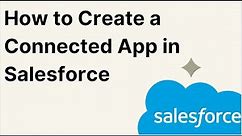 How to Create a Connected App in Salesforce