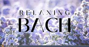 Bach - Classical Music for Relaxation