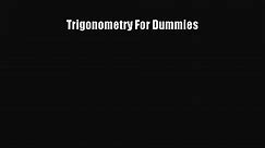 Download Trigonometry For Dummies PDF Free