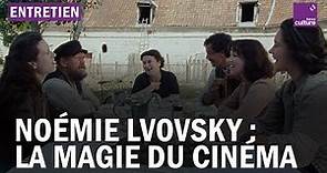 Noémie Lvovsky : la magie du cinéma