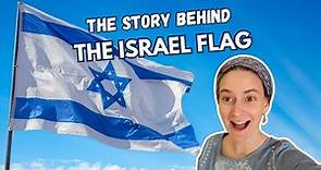 What Does the Israel Flag Mean? | History and Meaning