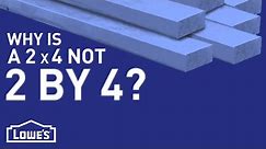 Why is a 2x4 Not 2 by 4? | DIY Basics