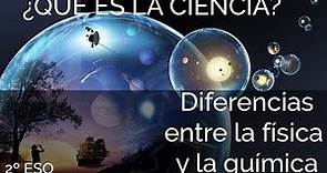 Diferencias entre la física y la química- Educación Secundaria