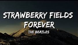 The Beatles - Strawberry Fields Forever Lyrics