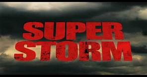 Super Storm Official Movie Trailer