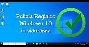 Pulire il Registro di sistema in sicurezza su Windows 10