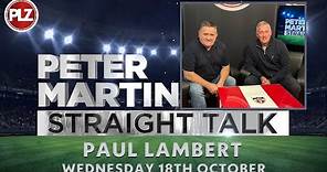 Paul Lambert Straight Talk | Episode 6
