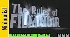 The Rules of Film Noir (BBC Documentary, 2009)