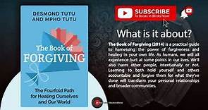 The Book Of Forgiving! The Fourfold Path for Healing Ourselves and Our World by Desmond & Mpho Tutu