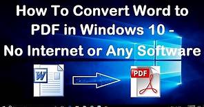 How To Convert Word to PDF in Windows 10 - [No Internet or any Software]