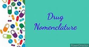 Drug Nomenclature (Names)