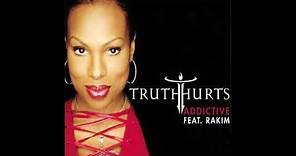 Truth Hurts - Addictive (feat. Rakim) (Clean)