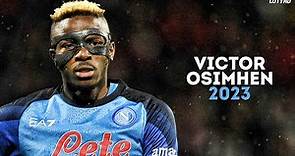 Victor Osimhen 2023 - The Complete Striker | Skills, Goals & Assists | HD