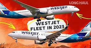 Canada's 2nd Largest Airline: The WestJet Fleet In 2023