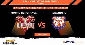 Murry Bergtraum vs Brandeis | 2/18/2023 | PSAL Manhattan Finals | Varsity Basketball