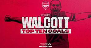 Theo, Theo, Theo! | Walcott's top 10 goals for Arsenal