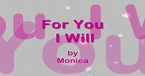 For You I Will || Lyrics || Monica