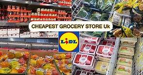 CHEAPEST GROCERY STORE IN THE UK,LIDL CHEAPEST FOOD STORE UK,SHOP WITH ME AT LIDL, BUDGET SHOPPING