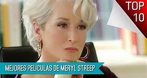 Las 10 Mejores Peliculas De Meryl Streep