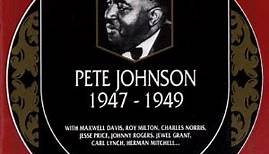 Pete Johnson - 1947-1949