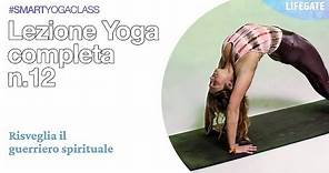 Lezione yoga completa n.12 - Risveglia il guerriero spirituale