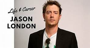 Jason London - Life and Career