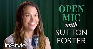 Sutton Foster Warms Up for Her Return to Broadway Alongside Hugh Jackman | Open Mic | InStyle