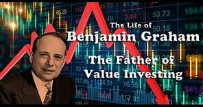Benjamin Graham the Father of Value Investing