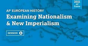 2021 Live Review 6 | AP European History | Examining Nationalism & New Imperialism