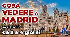 Cosa Vedere a Madrid da 2 a 4 giorni - Guida Completa e Tour Virtuale