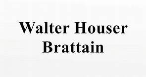 Walter Houser Brattain