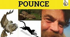 🔵 Pounce Meaning - Pounce Examples - Pounce Definition - Cambridge Advanced Vocabulary - Pounce