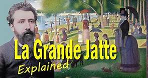 Georges Seurat - Sunday Afternoon on the Grande Jatte Explained: The Story behind Great Paintings