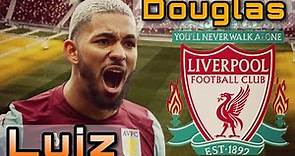 Douglas Luiz - Will he come To Liverpool ? - Skills / Goals