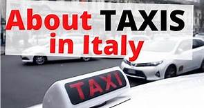 About Taxi in Italy - What you Should Know - Tips from a friend!